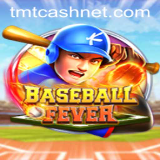 Unveiling BaseballFever: A New Era in Interactive Sports Gaming with TMTCash
