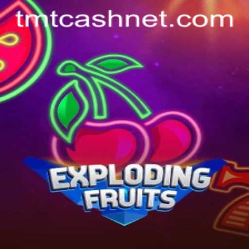 ExplodingFruits: A Thrilling Adventure in the World of TMTCash