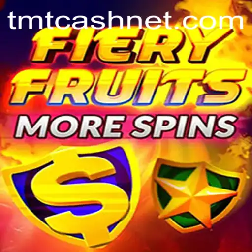 Unveiling FieryFruitsMoreSpins: A New Era in Slot Gaming with TMTCash