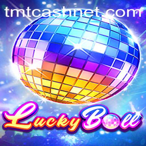 Exploring LuckyBall: The Thrilling Game with TMTCash Surprises