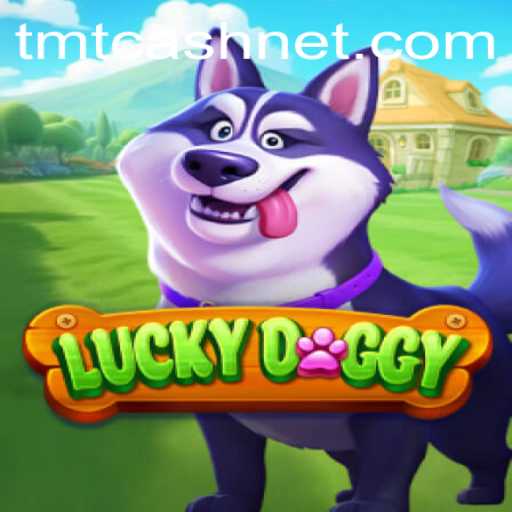 Unveiling LuckyDoggy: A Comprehensive Guide to TMTCash's Latest Sensation