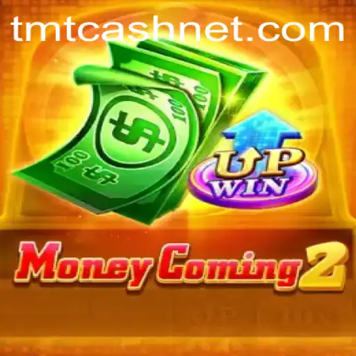 Exploring MoneyComing2: A Fascinating Journey into the Virtual World of TMTCash