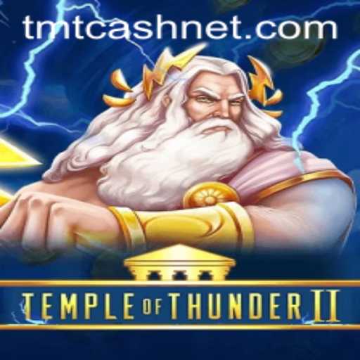 The Adventurous World of TempleofThunderII: A Deep Dive into TMTCash Dynamics